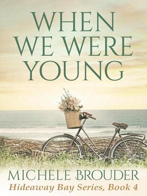 cover image of When We Were Young (Hideaway Bay Book 4)
